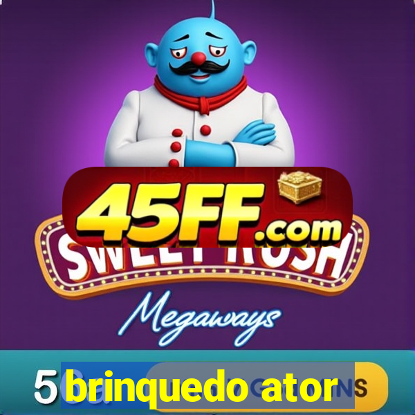 brinquedo ator